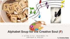 Alphabet Soup for the Creative Soul (F) (eBook, ePUB) - Bates, S Christine