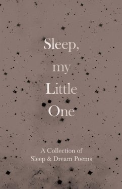 Cover Sleep, My Little One - A Collection of Sleep & Dream Poems (eBook, ePUB)
