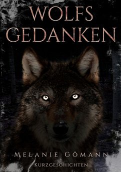 Wolfsgedanken - Gömann, Melanie