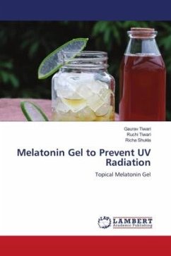 Melatonin Gel to Prevent UV Radiation - Tiwari, Gaurav;Tiwari, Ruchi;Shukla, Richa