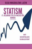 STATISM, IT's RECURRING CYCLES IN MEXICO AND ROMANIA (eBook, ePUB)