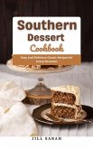 Southern Dessert Cookbook : Easy and Delicious Classic Recipes for Every Occasion (eBook, ePUB)