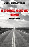 A House Out Of Time: The Doctor (eBook, ePUB)