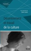 Decentrement et travail de la culture (eBook, ePUB)