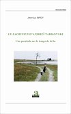 SACRIFICE D'ANDREI TARKOVSKI (LE) (eBook, ePUB) SACRIFICE D'ANDREI TARKOVSKI (LE) (eBook, ePUB)