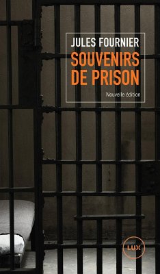 Souvenirs de prison (eBook, ePUB) - Jules Fournier, Fournier