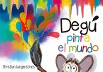 Degú pinta el mundo (eBook, ePUB) Degú pinta el mundo (eBook, ePUB)