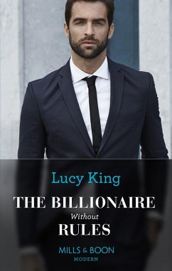 The Billionaire Without Rules (Lost Sons of Argentina, Book 3) (Mills & Boon Modern) (eBook, ePUB) - King, Lucy