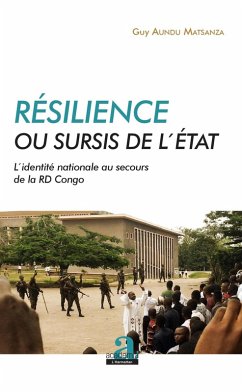 Resilience ou sursis de l'Etat (eBook, ePUB) - Guy Aundu Matsanza, Aundu Matsanza