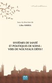 Systemes de sante et politiques de soins: vers de nouveaux defis? (eBook, ePUB)