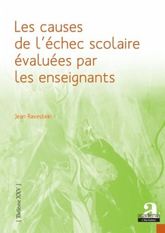 Les causes de l'echec scolaire evaluees par les enseignants (eBook, ePUB) - Jean Ravestein, Ravestein