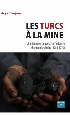Les Turcs a la mine (eBook, ePUB) - Mazyar Khoojinian, Khoojinian