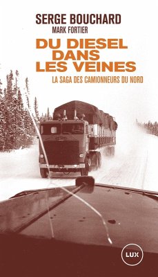 Du diesel dans les veines (eBook, ePUB) - Serge Bouchard, Bouchard