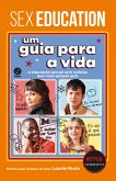 Sex Education: Um guia para a vida (eBook, ePUB) Sex Education: Um guia para a vida (eBook, ePUB)