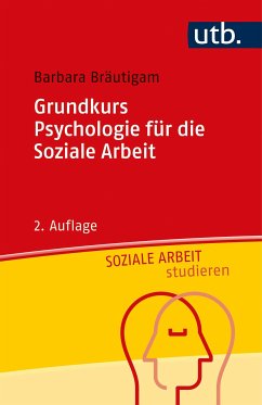 Grundkurs Psychologie für die Soziale Arbeit (eBook, PDF) - Bräutigam, Barbara