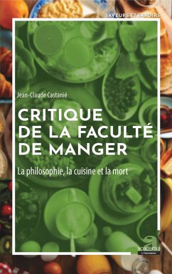 Critique de la faculte de manger (eBook, ePUB) - Jean-Claude Castanie, Castanie