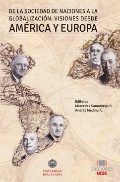De la sociedad de las naciones a la globalización: Visiones desde América y Europa (eBook, ePUB) - Samaniego, Mercedes