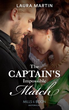 The Captain's Impossible Match (Mills & Boon Historical) (eBook, ePUB) - Martin, Laura