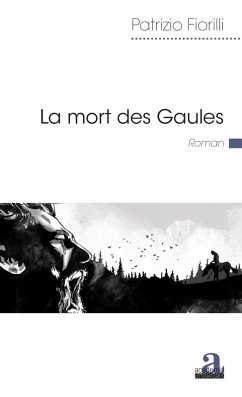 La mort des Gaules (eBook, ePUB) - Patrizio Fiorilli, Fiorilli