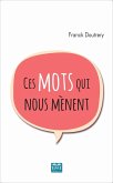 CES MOTS QUI NOUS MENENT (eBook, ePUB)