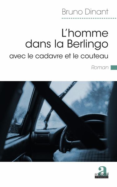 L'homme dans la Berlingo avec le cadavre et le couteau (eBook, ePUB)