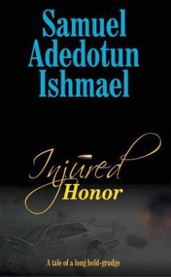 Injured Honor (eBook, ePUB) - Ishmael, Samuel Adedotun