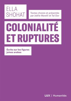 Colonialite et ruptures (eBook, ePUB) - Ella Shohat, Shohat
