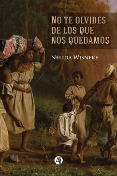 No te olvides de los que nos quedamos (eBook, ePUB) - Wisneke, Nélida