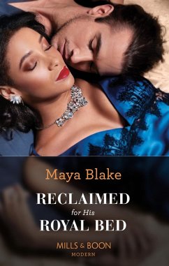 Reclaimed For His Royal Bed (eBook, ePUB) - Blake, Maya