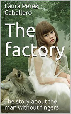 Cover The Factory: The Story About the Man Without Fingers (eBook, ePUB)