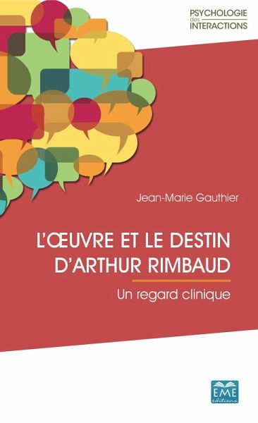 L'A uvre et le destin d'Arthur Rimbaud (eBook, ePUB) L'A uvre et le destin d'Arthur Rimbaud (eBook, ePUB)