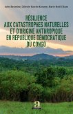Resilience aux catastrophes naturelles et d'origine anthropique en Republique democratique du Congo (eBook, ePUB)