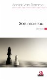 Sois mon fou (eBook, ePUB)