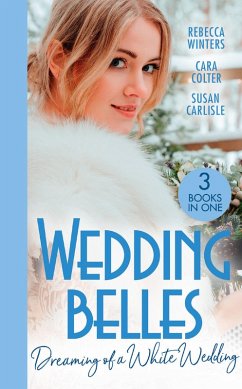 Wedding Belles: Dreaming Of A White Wedding: The Princess's New Year Wedding (The Princess Brides) / Her Royal Wedding Wish / White Wedding for a Southern Belle (eBook, ePUB) - Winters, Rebecca; Colter, Cara; Carlisle, Susan