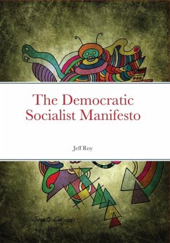 The Democratic Socialist Manifesto (eBook, ePUB) - Roy, Jeff