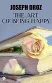 The Art of Being Happy (eBook, ePUB)