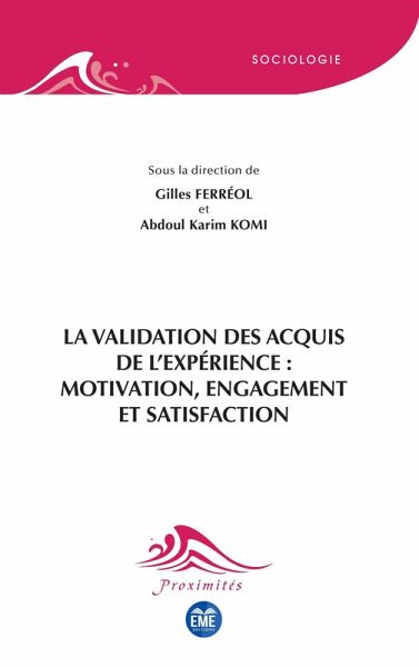 La validation des acquis de l'experience : motivation, engagement et satisfaction (eBook, ePUB) La validation des acquis de l'experience : motivation, engagement et satisfaction (eBook, ePUB)