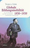 Globale Bildungsmobilität 1850-1930 (eBook, PDF)