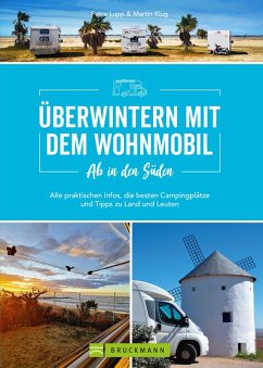 Ab in den Süden - Überwintern mit dem Wohnmobil (eBook, ePUB) - Lupp, Petra; Klug, Martin