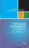 Pratiques emergentes et pensee du medium (eBook, ePUB)