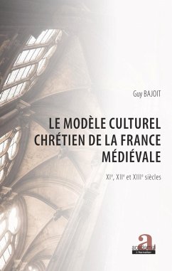 Le modele culturel chretien de la France medievale (eBook, ePUB) - Guy Bajoit, Bajoit