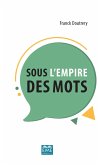Sous l'empire des mots (eBook, ePUB)