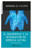 El desarrollo y la integración de América Latina (eBook, ePUB)