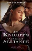 The Knight's Convenient Alliance (Notorious Knights, Book 4) (Mills & Boon Historical) (eBook, ePUB)