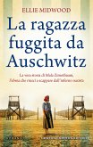 La ragazza fuggita da Auschwitz (eBook, ePUB)