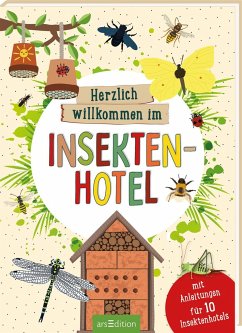 Herzlich willkommen im Insektenhotel - Maas, Annette