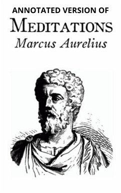 Meditations (Annotated) (eBook, ePUB) - Aurelius Antoninus, Marcus