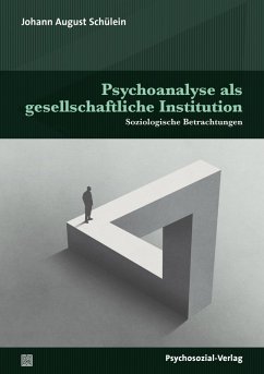Psychoanalyse als gesellschaftliche Institution (eBook, PDF) - Schülein, Johann August