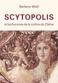 Scytopolis et les femmes de la Colline du Chêne (eBook, ePUB)