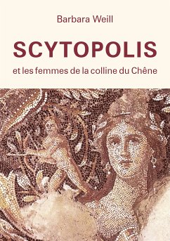 Scytopolis et les femmes de la Colline du Chêne (eBook, ePUB) - Weill, Barbara